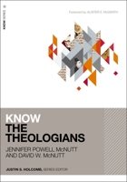 Know the Theologians 0310114411 Book Cover