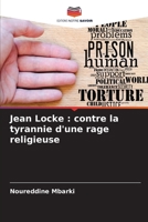 Jean Locke: contre la tyrannie d'une rage religieuse (French Edition) 6206613887 Book Cover