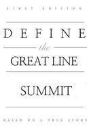 DEFINE THE GREAT LINE: SUMMIT 1519178166 Book Cover