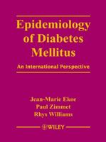 The Epidemiology of Diabetes Mellitus: An International Perspective 0470017279 Book Cover