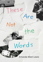 These Are Not the Words 1773067923 Book Cover