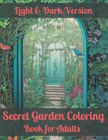 Secret Garden Coloring Book: An Adult Coloring Book Featuring Magical Garden Scenes B0CR46SHN8 Book Cover