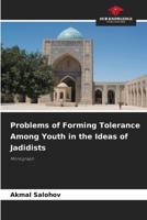 Problems of Forming Tolerance Among Youth in the Ideas of Jadidists 6209499562 Book Cover