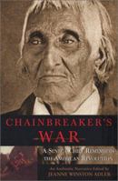 Chainbreaker's War: A Seneca Chief Remembers the American Revolution 1883789338 Book Cover