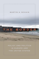 The Border: Policy and Politics in Europe and the United States 0199938695 Book Cover