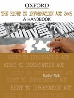 The Right to Information ACT 2005: A Handbook 019806747X Book Cover