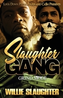 Slaughter Gang: Grind Mode 1081679220 Book Cover