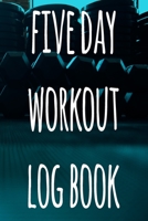 5 Day Workout Log Book: The perfect way to record your gains in the gym - record over 100 weeks of workouts - ideal gift for anyone who loves the gym! 1691058319 Book Cover