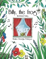 Billy the frog: Medicinal Tales 1689137185 Book Cover