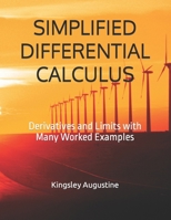 SIMPLIFIED DIFFERENTIAL CALCULUS: Derivatives and Limits with Many Worked Examples B0CNRYTRRX Book Cover