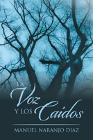 La voz y los caídos 1664144064 Book Cover