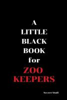 A Little Black Book: For Zoo Keepers 109674323X Book Cover