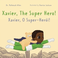 Xavier, The Superhero: A bilingual adventure book about a boy, a bear, and bravery. B09K1XKLP6 Book Cover