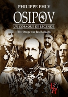 Osipov, un cosaque de légende: Orage sur les Balkans (French Edition) 2377896014 Book Cover