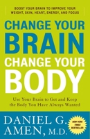 Change Your Brain Every Day: Simple Daily Practices to Strengthen Your Mind,  Memory, Moods, Focus, Energy, Habits, and Relationships [Spiral-bound]  Daniel G. Amen, MD: MD Daniel G. Amen: : Books
