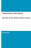 Die Frau in der Musik. Frauen im Jazz 3638777944 Book Cover