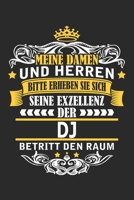 Meine Damen und Herren Bitte erheben Sie sich seine Exzellenz der DJ betritt den Raum: Notizbuch mit 110 Seiten 1698897510 Book Cover