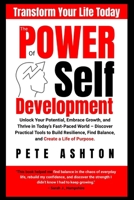 The Power of Self Development: Empower Your Potential: A Journey Towards Self-Improvement in The Modern World B0G6L125MY Book Cover