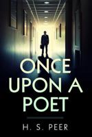 Once Upon A Poet: A Poet Mystery 1792663390 Book Cover