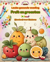 Leuke gezonde voeding: fruit en groenten Kleurboek voor kinderen Schattige ontwerpen voor onverzadigbare veelvraten: Beelden van een wereld v B0CP8F7CCD Book Cover