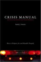 Crisis Manual for Christian Schools and Youth Workers: How to Prepare for and Handle Tragedy 083412310X Book Cover