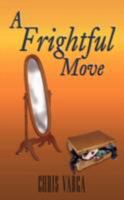 A Frightful Move 1434381692 Book Cover
