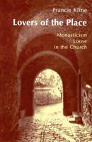 Lovers of the Place: Monasticism Loose in the Church 0814624286 Book Cover