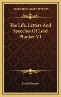 The Life, Letters And Speeches Of Lord Plunket V1 1163296317 Book Cover