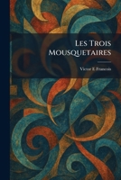 Les Trois Mousquetaires (French Edition) 102579401X Book Cover