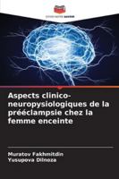 Aspects clinico-neuropysiologiques de la prééclampsie chez la femme enceinte (French Edition) 6203894974 Book Cover