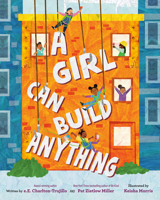 A Girl Can Build Anything 0593463749 Book Cover