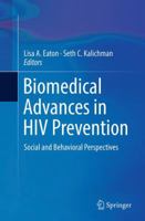 Biomedical Advances in HIV Prevention: Social and Behavioral Perspectives 1461488443 Book Cover