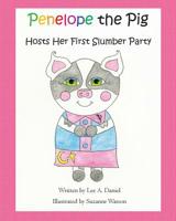 Penelope the Pig Hosts Her First Slumber Party 1973771233 Book Cover