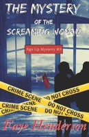 The Mystery of the Screaming Woman: Jigs Up Mystery #3 0999183370 Book Cover