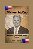 Michael McCaul: “America’s Fight Against Global Threats” B0FR9HQDWQ Book Cover