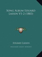 Song Album Eduard Lassen V1-2 1104468816 Book Cover