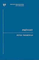 Prévost: an analytical bibliography of criticism to 1981 (Research Bibliographies and Checklists) 0729301796 Book Cover