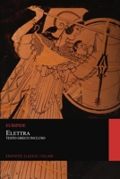 Elettra. Testo Greco Incluso (Graphyco Classici Italiani) B08RGTG4CS Book Cover