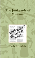 The Junkyards of Memory 0557689554 Book Cover