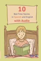10 Bed-Time Stories in Spanish and English with audio. Spanish for Children: Spanish for Kids – Learn Spanish with Parallel English Text: Volume 2 1974679969 Book Cover