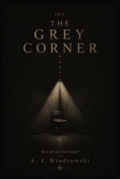 TGC: The Grey Corner: Book 2 of the Continuity Constellation 1764719115 Book Cover