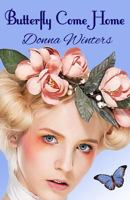 Butterfly Come Home (Great Lakes Romances Series, Part 2: Caledonia Chronicles) 0923048871 Book Cover