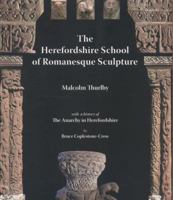 The Herefordshire School of Romanesque Sculpture 1906663726 Book Cover