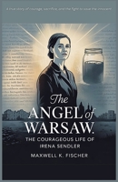The Angel of Warsaw: The Courageous Life of Irena Sendler B0G6SBKRG1 Book Cover