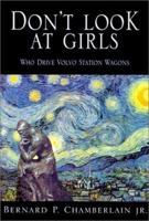 Don't Look at Girls Who Drive Volvo Station Wagons 1401013678 Book Cover