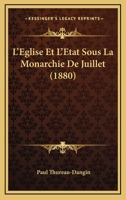 L'Eglise Et L'Etat Sous La Monarchie de Juillet 0341256099 Book Cover