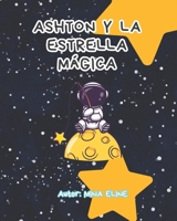 Ashton y la Estrella Mágica (Spanish Edition) B0FP915DD2 Book Cover