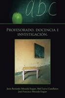 Profesorado, Docencia E Investigacion. 1463358040 Book Cover