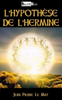 L’HYPOTHÈSE DE L’HERMINE: Les mystères de l'appartenance et de la cohésion communautaire (Nation bretonne) (French Edition) 2958904601 Book Cover