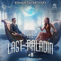 The Last Paladin #8 (The Last Paladin) B0H6GZ48K1 Book Cover